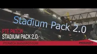 PES 2017 PTE PATCH STADIUM PACK 2.0 DOWNLOAD AND INSTALL