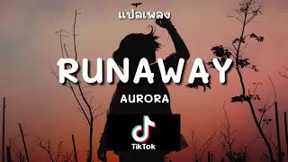 [Thai Sub] Aurora - Runaway