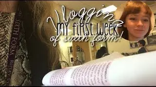 vlogging my first week of sixth form!
