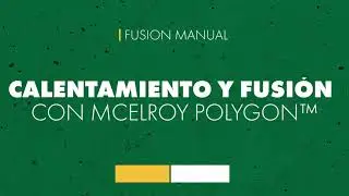 Calentamiento y Fusión con McElroy Polygon™