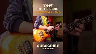 Linkin Park - Lost In The Echo | guitar cover #shorts