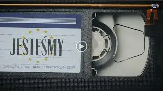 Yesteśmy - film na 20 lat Polski w UE
