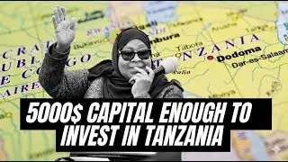 As A Foreigner Can You Start A Business with 5000USD in Tanzania