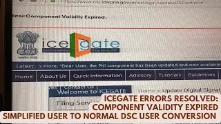 IceGate DSC Error Component Validity Expired | Simplified User to Normal DSC User IceGate Register
