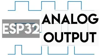 ESP32: How to Setup An Analog Output for LED dimming, DC motor control, Etc.