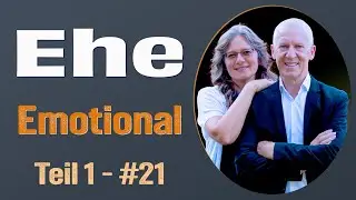 Ehe - Emotional - Teil 1 - #21
