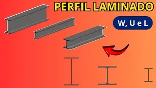 Principais Tipos de Perfis Metálicos Laminados I Aprenda como fazer a leitura do perfil W, U e L