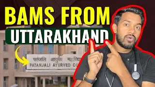 UTTARAKHAND BAMS COLLEGES  | FEE STRUCTURE, SEATS, AYUSH COUNSELING