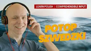 Learn Polish Podcast | Potop szwedzki  | RP474