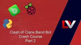 Clash of Clans Band Bot Crash Course Part 2