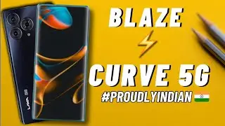 Lava Blaze Curve 5G - Everything Specifications,Launch Date Review And First Look 🔥🔥 | Blaze Curve