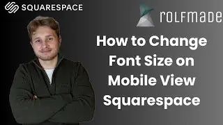 How to Change Font Size on Mobile View Squarespace (2025)