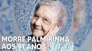 Palmirinha Onofre morre aos 91 anos, em São Paulo