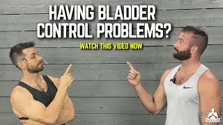 Having Bladder Control Problems?  Watch This If You’re Dribbling Pee and/or Constipated.
