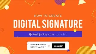 How to Create Digital Signature Using DocuSign | Techjockey.com