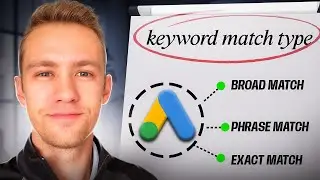 Google Ads Keyword Match Types in 2025 - What Should You Use?