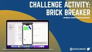 Challenge Activity: Brick Breaker - 9 - Mobile Games Development