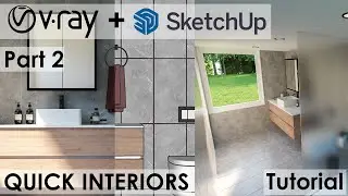 Quick Lighting for Vray Interiors I Part 2 I Vray + SketchUp - Interior Render Tutorial
