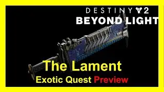 Destiny 2 [S12] The Lament Exotic Quest Early Preview
