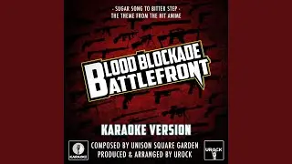 Sugar Song To Bitter Step (From "Blood Blockade Battlefront")