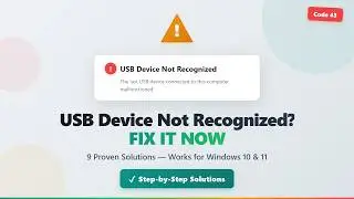 USB Device Not Recognized? 9 Proven Fixes (Code 43) | Windows 10 & 11