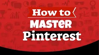 How to Master Pinterest