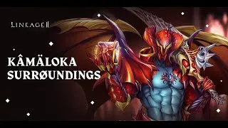 Kamaloka Surroundings Event 115+/ Lineage2 eu official server Core