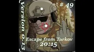 # Tag 49 0.13 immer noch kein Erfolg Escape from Tarkov