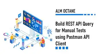 Build REST API Query for Manual Tests using Postman API Client