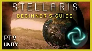Unity in Stellaris 3.3, Beginner's Guide Pt.9