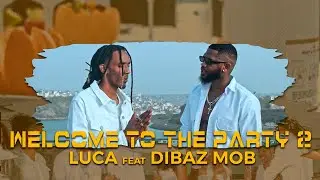 Luca - Welcome to the Party(Verson 2) feat 