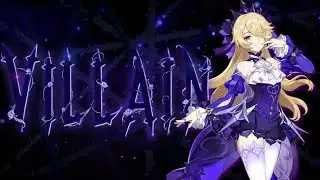 Genshin Impact -  VILLAIN「AMV / GMV」