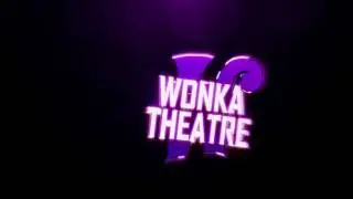 Wonka Theatre intro