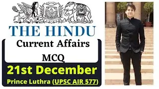 21 December 2021 | Daily Current Affairs MCQ | The Hindu | Prince Luthra (AIR 577)| UPSC UPPCS EPFO