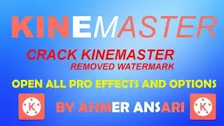 How To Install Kinemaster Lifetime Free Crack Full version | Removed Watermark | Open All Pro Option