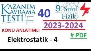 9. Sınıf | Fizik | Kazanım Kavrama Testi 40 | Elektrostatik 4 | MEB | 2023 2024 | TYT | 2022 2023