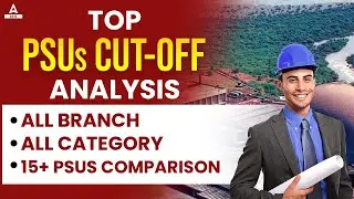 PSUs Last 5 Year Cut Off Through GATE | Every PSUs Vacancy and Cut Off Details | By Rudra Sir