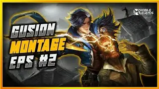 Gusion Slowhand Montage eps#2