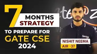 7 Months Strategy to Prepare for Gate CSE 2024 | Gate Preparation Strategy | Gate at Zeal