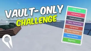 Vault-Only Challenge (All Tutorials) | Roblox District Cascade