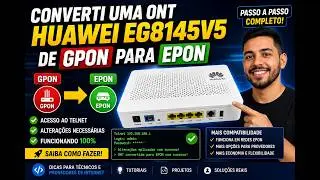 Como Converter ONT Huawei EG8145V5 de GPON para EPON (Passo a Passo)