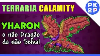Terraria Calamity ► Yharon, o dragão da selva? #79