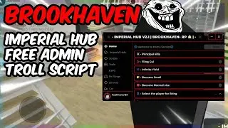 ⭐ Brookhaven Imperial Hub Admin Commands Troll Script | Roblox Mobile Executor