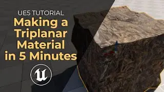 Making a Triplanar Material in 5 Minutes UE5