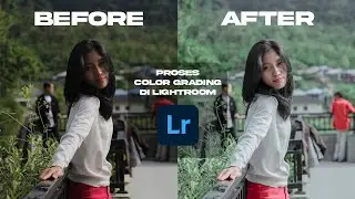 CARA COLOR GRADING DI LIGHTROOM VERSI SAYA