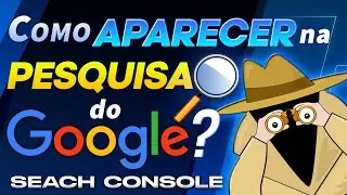 CONFIGURAÇÃO GOOGLE SEARCH CONSOLE | Apareça na Pesquisa do Google