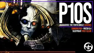 SAM PoV | P10S Anabaseios: The Tenth Circle (Savage) - sleepocat First Clear - FFXIV Patch 6.4