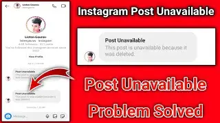 This Post Is Unavailable Because It Was Deleted | Instagram Post Unavailable Problem | New Problem
