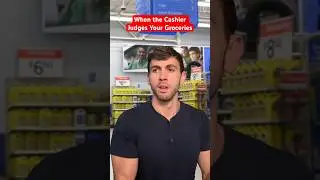 When the Cashier Judges Your Groceries  