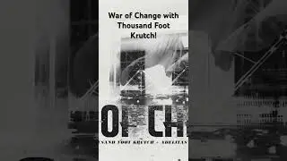War of Change with Thousand Foot Krutch!